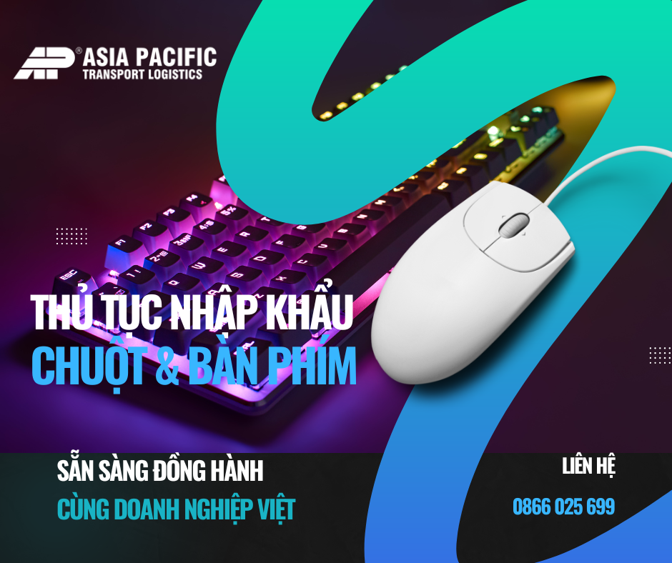 Thủ tục nhập khẩu chuột và bàn phím máy tính