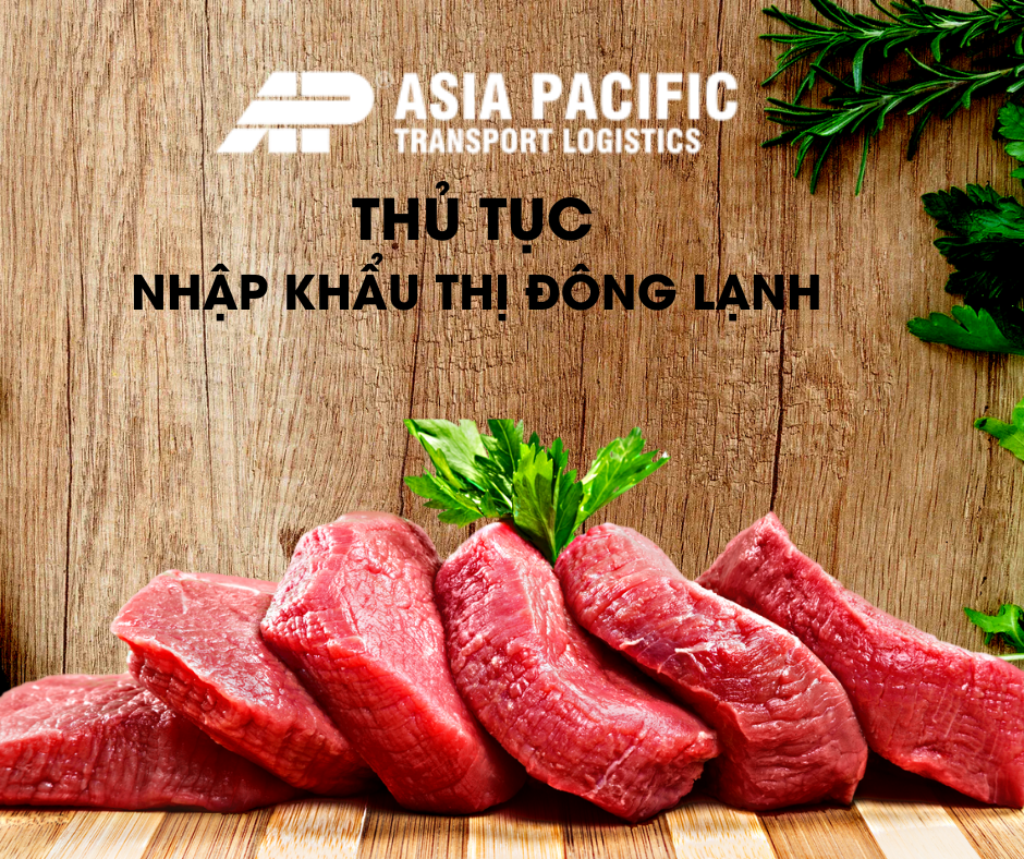 Thủ tục nhập khẩu thịt đông lạnh vào Việt Nam