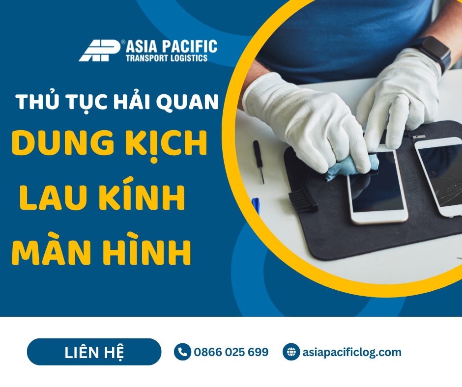 Thủ Tục Nhập Khẩu Dung Dịch Lau Kính Màn Hình