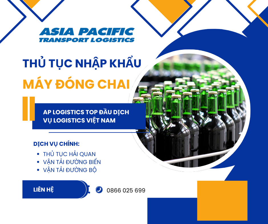 Thủ Tục Nhập Khẩu Máy Đóng Chai