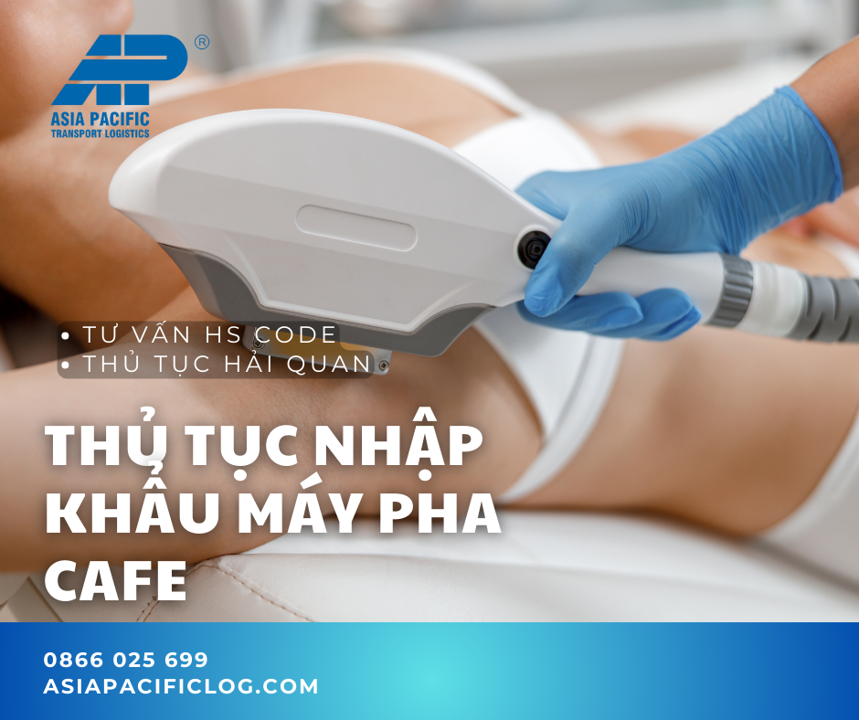 Thủ Tục Nhập Khẩu Máy Triệt Lông