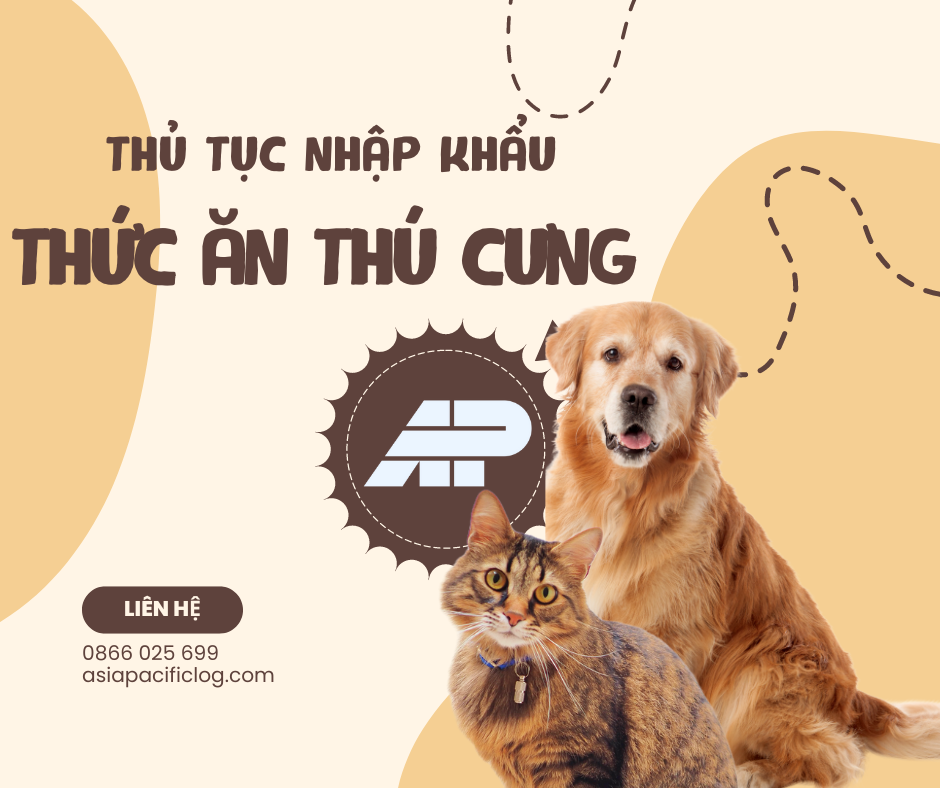 Thủ Tục Nhập Khẩu Thức Ăn Cho Thú Cưng