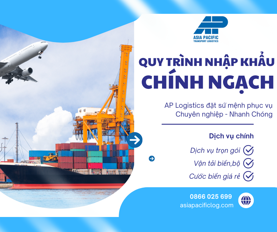 Quy Trình Thủ Tục Nhập Khẩu Chính Ngạch